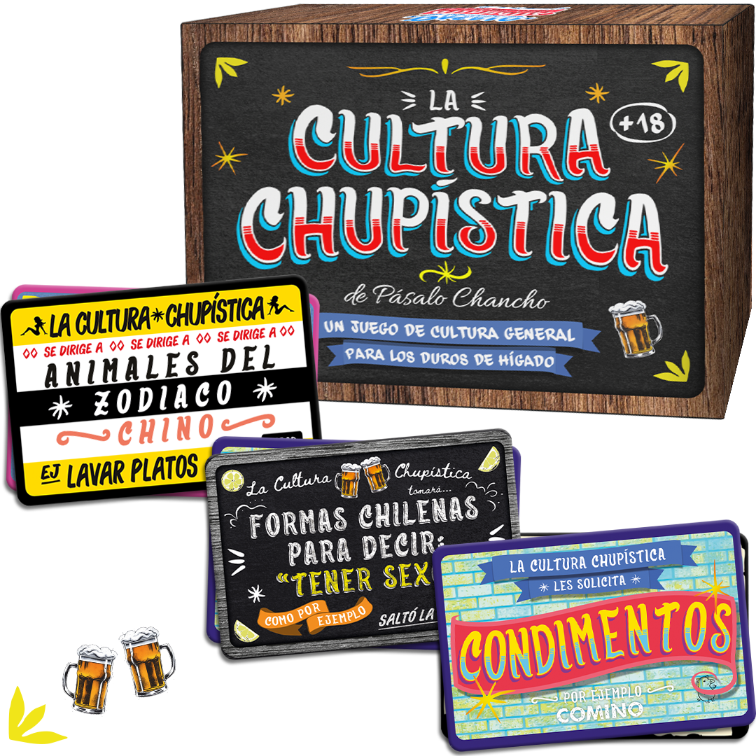 Cultura Chupística / Chupilca (para tomar)